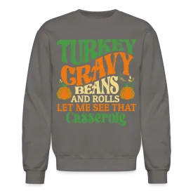 Turkey Gravy Beans and Rolls Let Me See That Casserole Sweatshirt